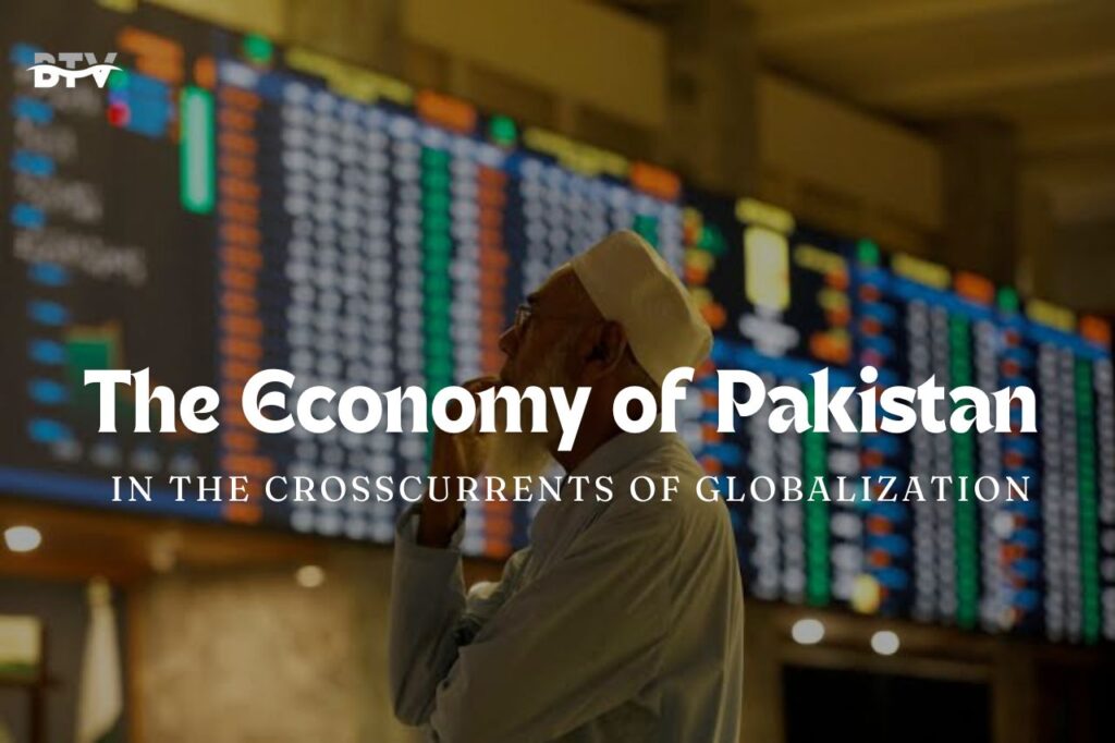 The Economy of Pakistan in the Crosscurrents of Globalization