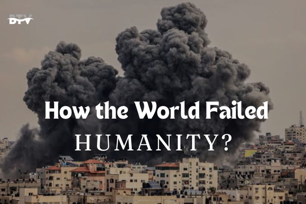 How the World Failed Humanity
