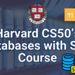 CS50’s Introduction to Databases with SQL – Harvard University